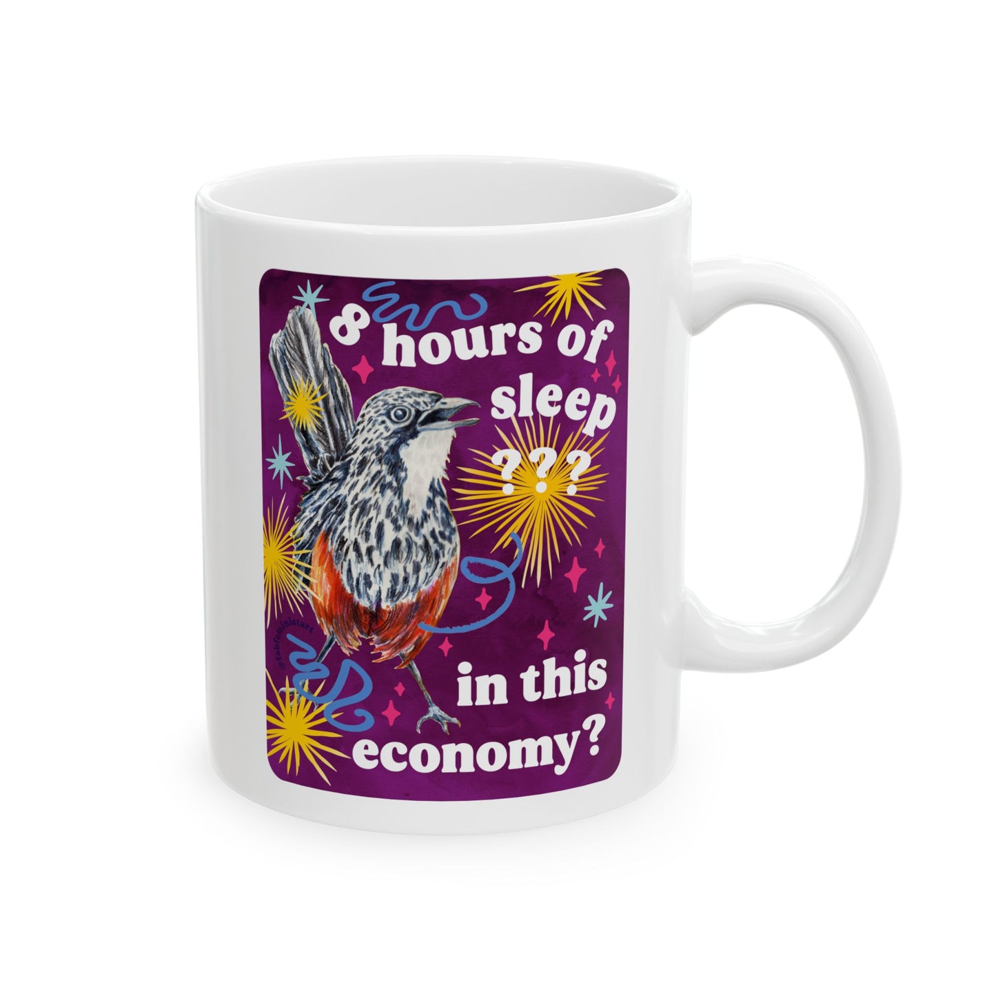 8 hours of sleep in this economy: feminist mug