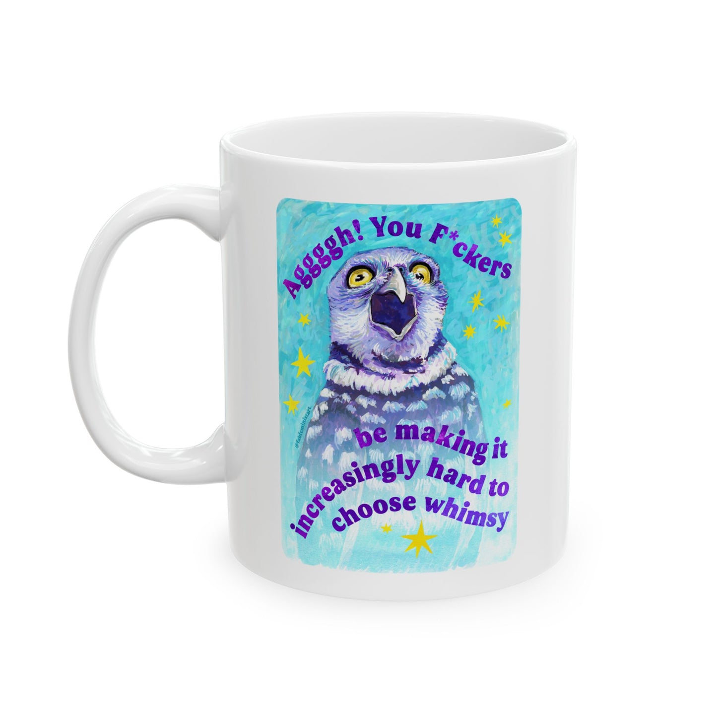 Aggggh! You F*ckers be making it increasingly hard to choose whimsy: feminist mug