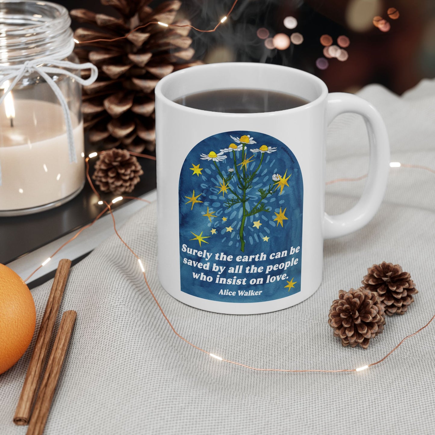 Surely the earth can be saved by all the people who insist on love, Alice Walker: feminist mug