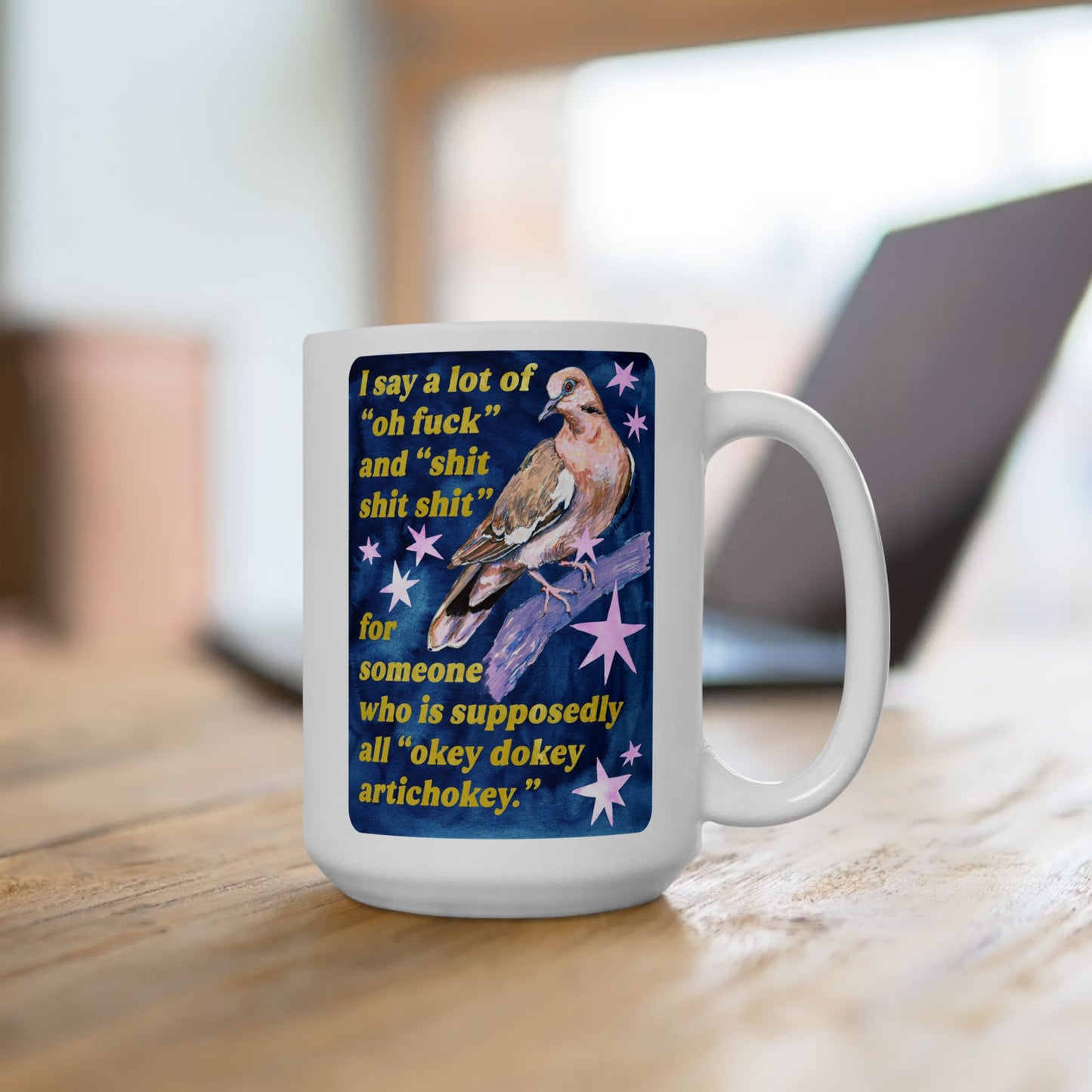 I say a lot of "oh fuck" and "shit shit shit" for someone who is supposedly all "okey dokey artichokey" : feminist mug