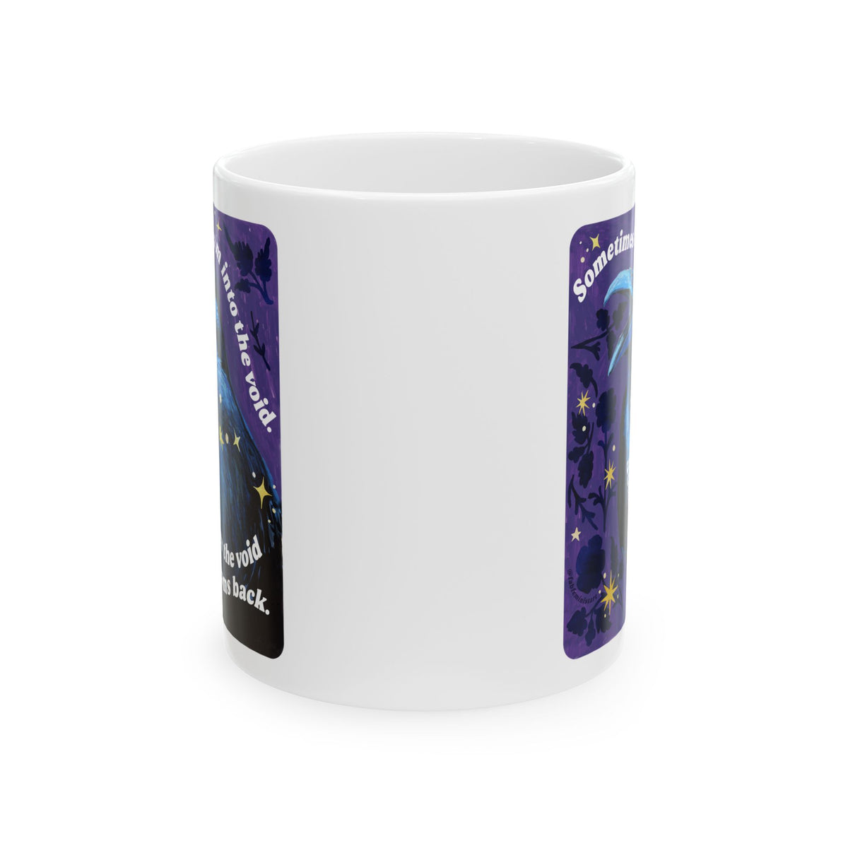 Sometimes I scream into the void Sometimes the void screams back : feminist mug