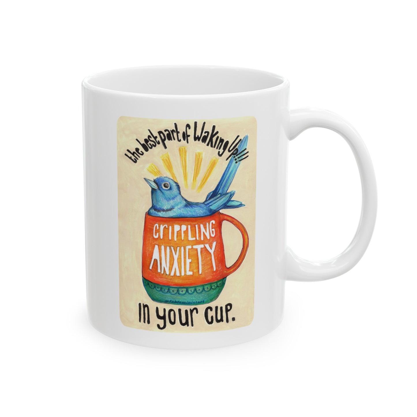 The best part of waking up crippling anxiety in your cup: mental health mug