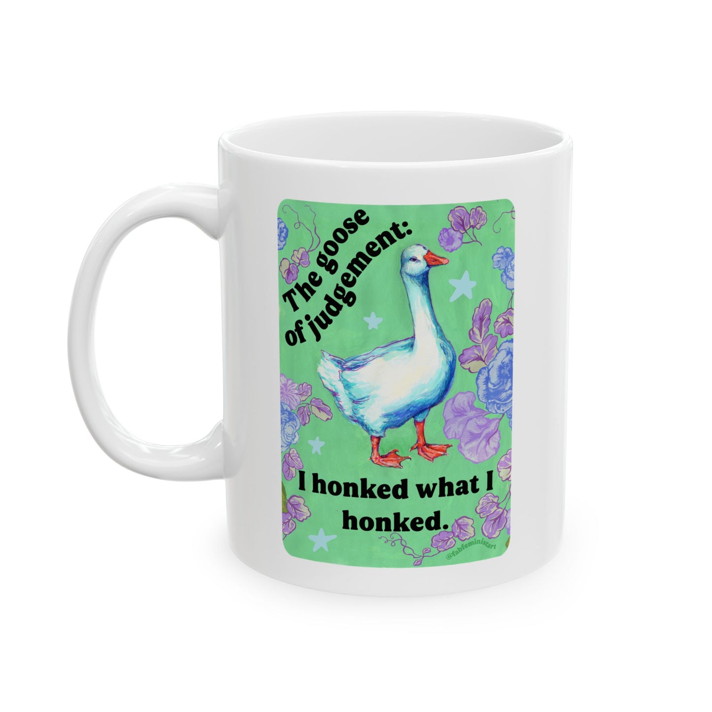The goose of judgement I Honked What I Honked: feminist mug