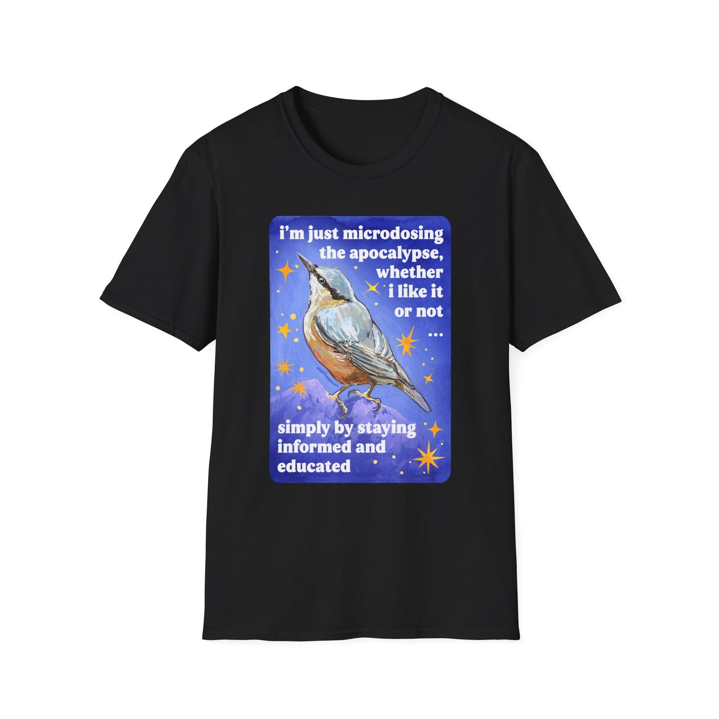i'm just microdosing the apocalypse, whether i like it or not simply by staying informed and educated: feminist shirt