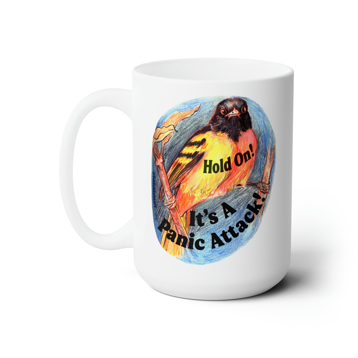 Hold On It's A Panic Attack: Mental Health Mug