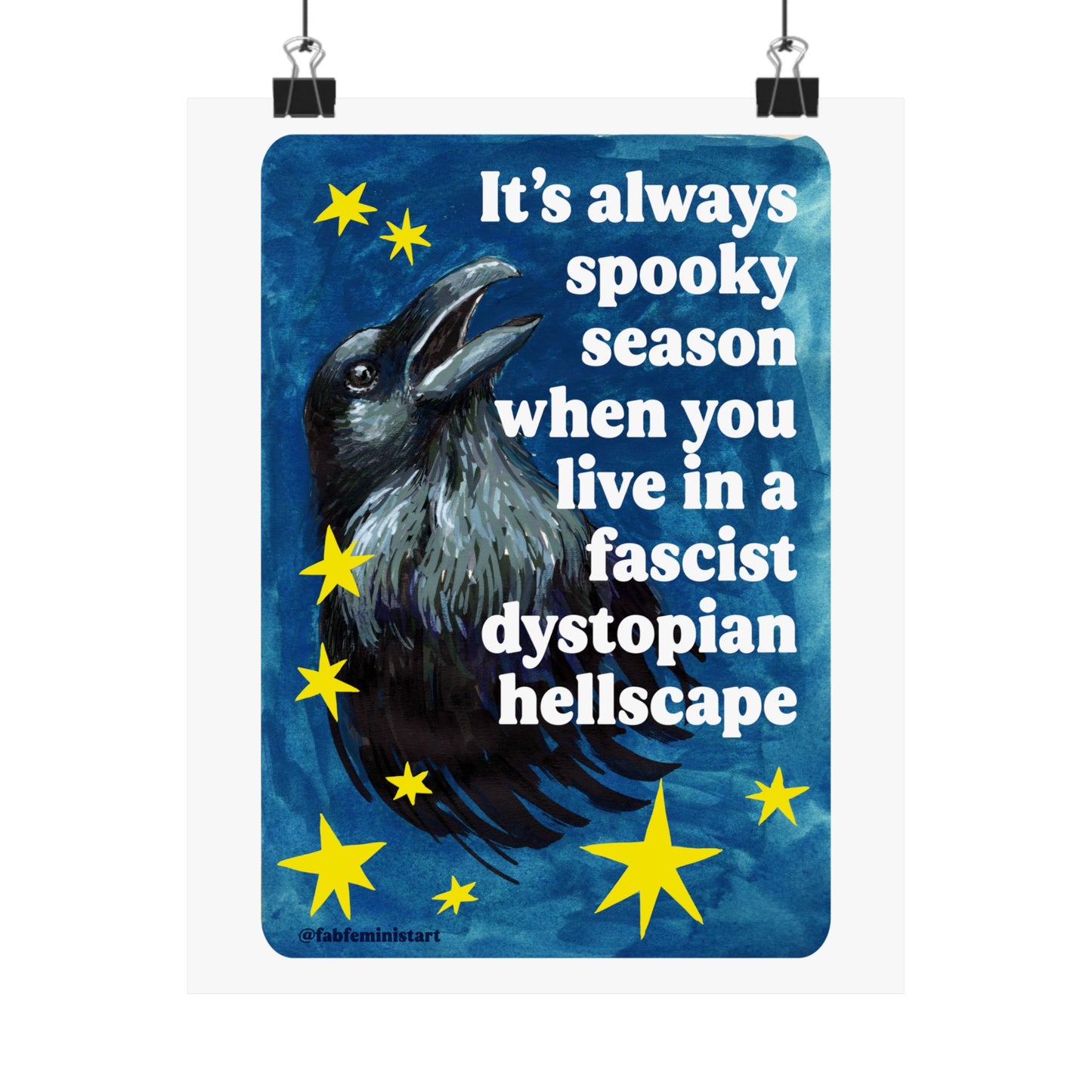 It's always spooky season when you link in a fascist dystopian hellscape: feminist art print