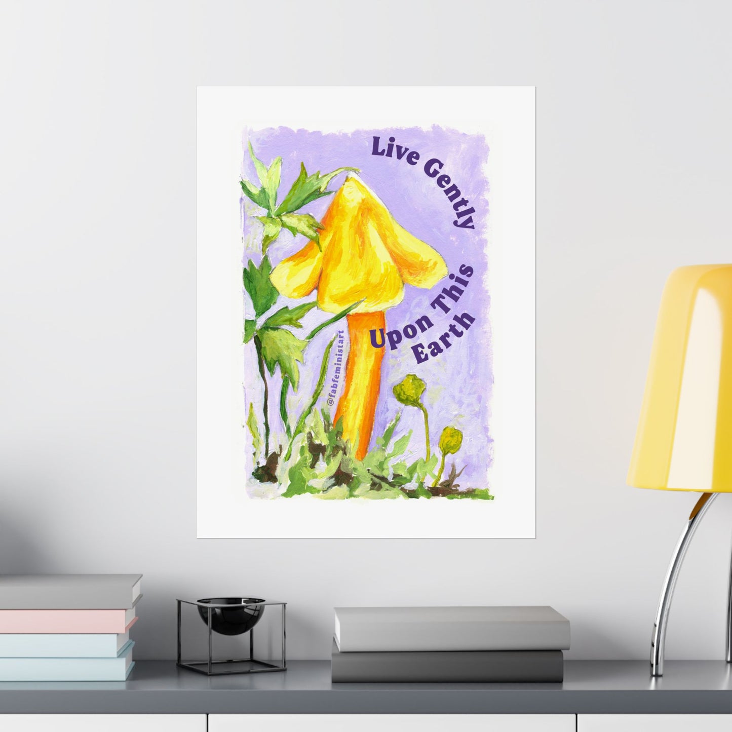 Live gently upon this earth: Feminist Art Print