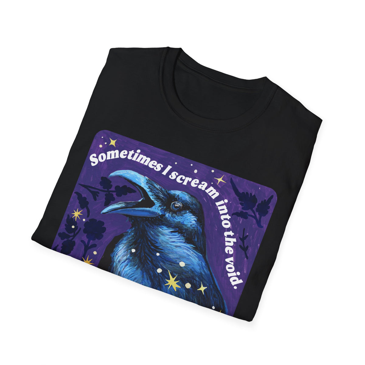 Sometimes I Scream Into the Void Sometimes The Void Screams Back: feminist shirt