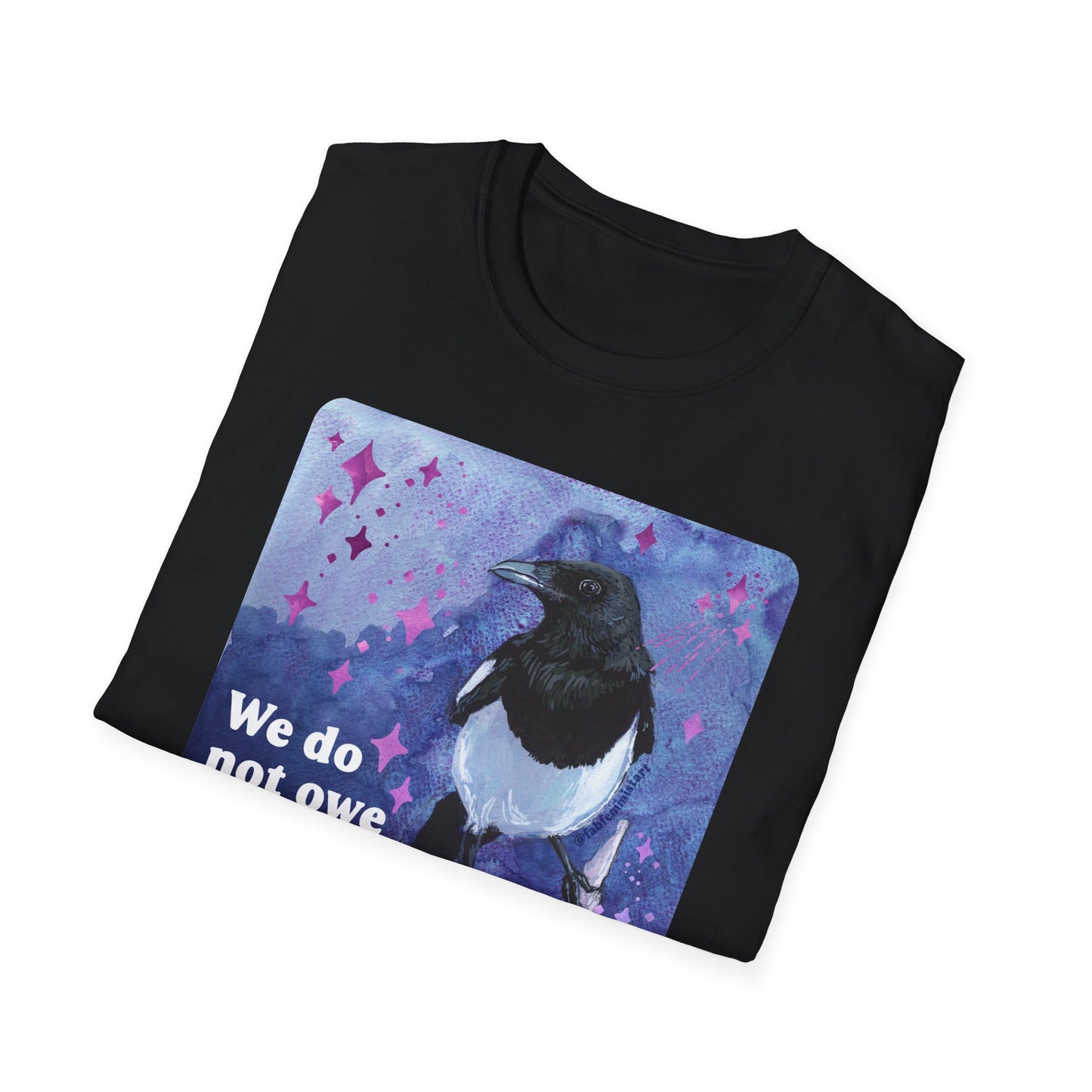 We do not owe productivity to a system that profits off our exhaustion: feminist shirt