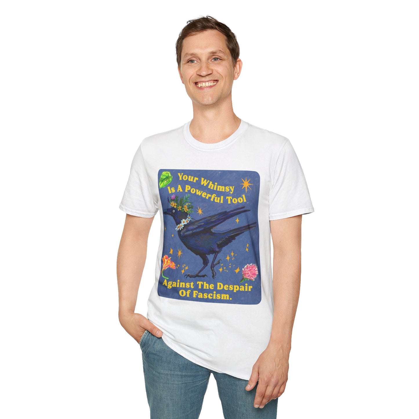 Your Whimsy Is A Powerful Tool Against The Despair Of Fascism: feminist shirt