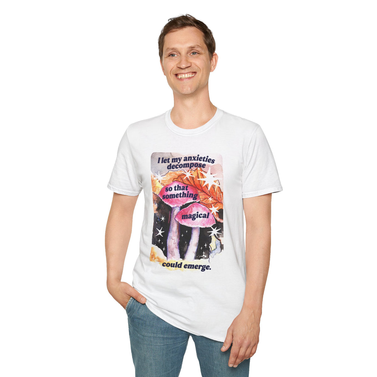 I let my anxieties decompose so that something magical could emerge: Feminist Shirt
