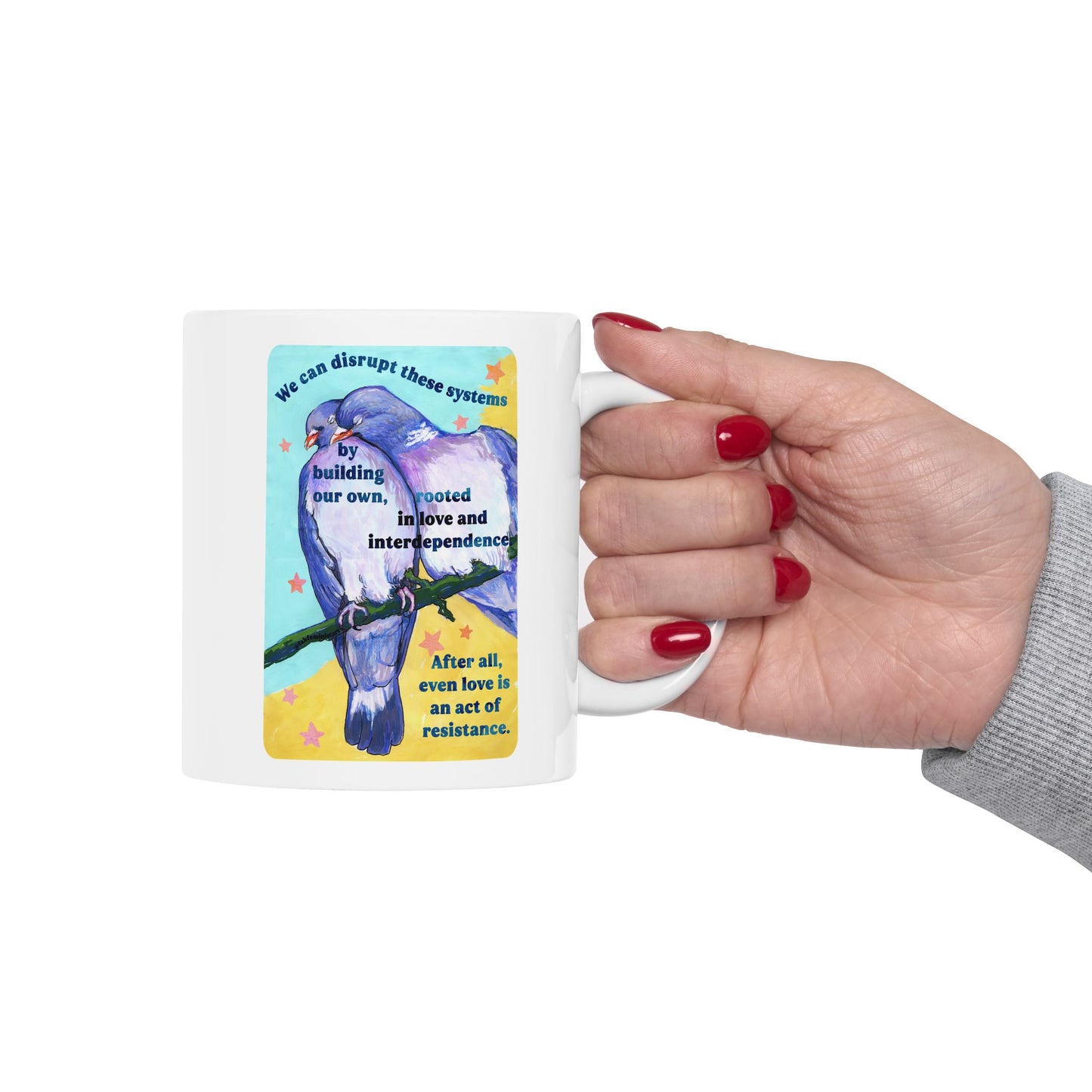 We can disrupt these systems by building our own: feminist mug