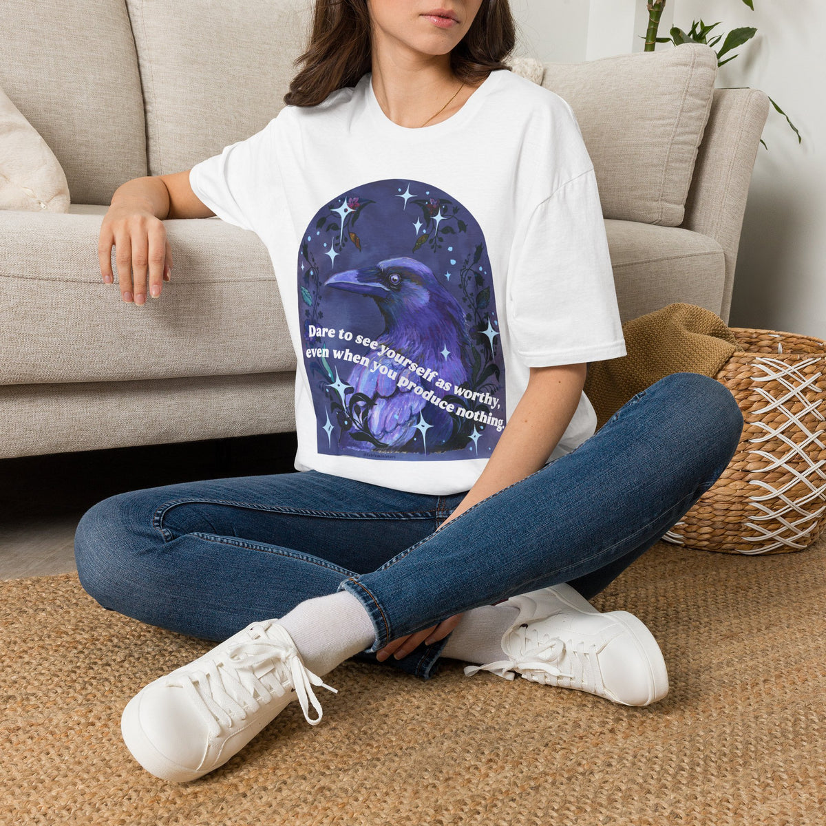 Dare to see yourself as worthy, even when you produce nothing: feminist shirt