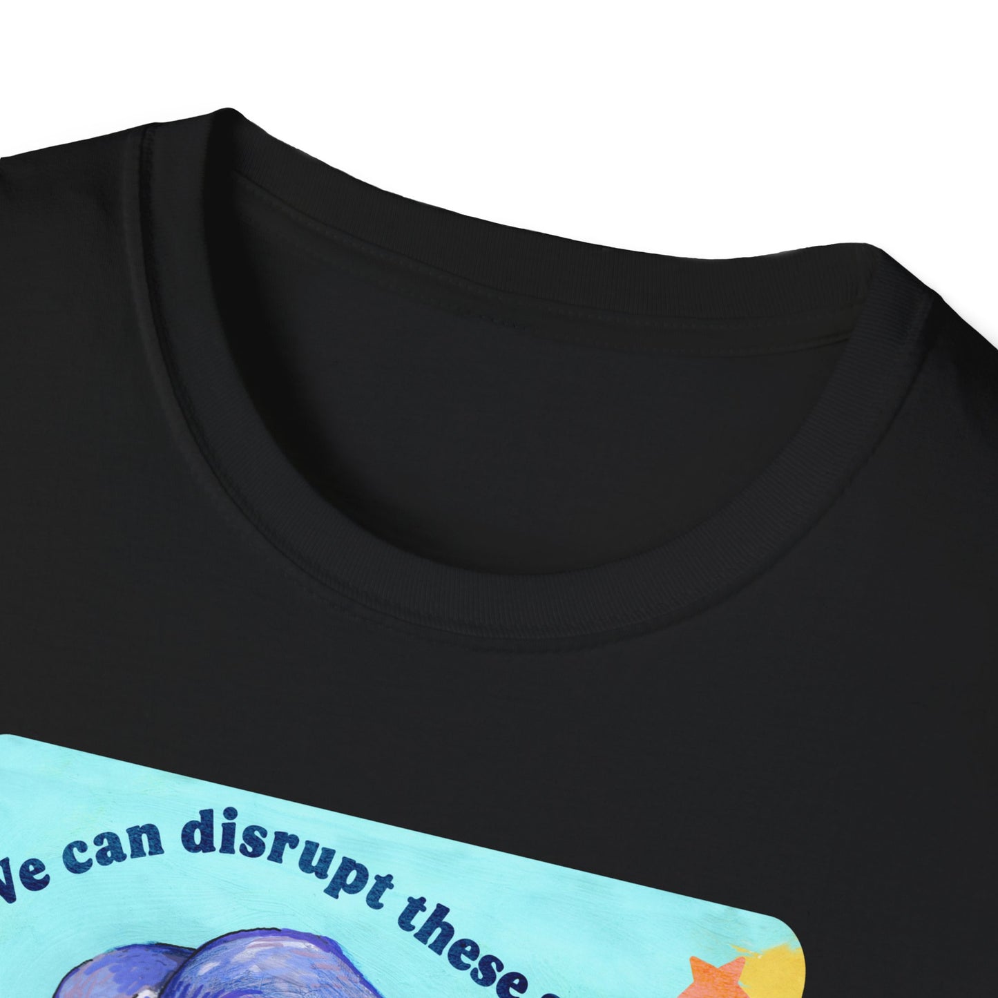 We can disrupt these systems by building our own: feminist shirt