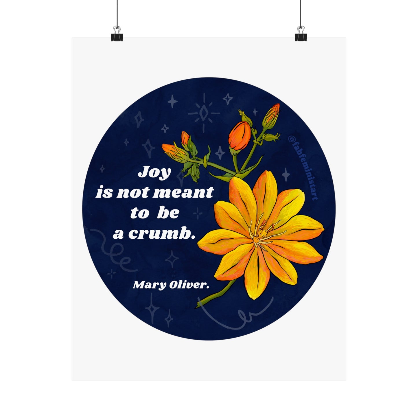 Joy is not meant to be a crumb, Mary Oliver: Feminist Art Print