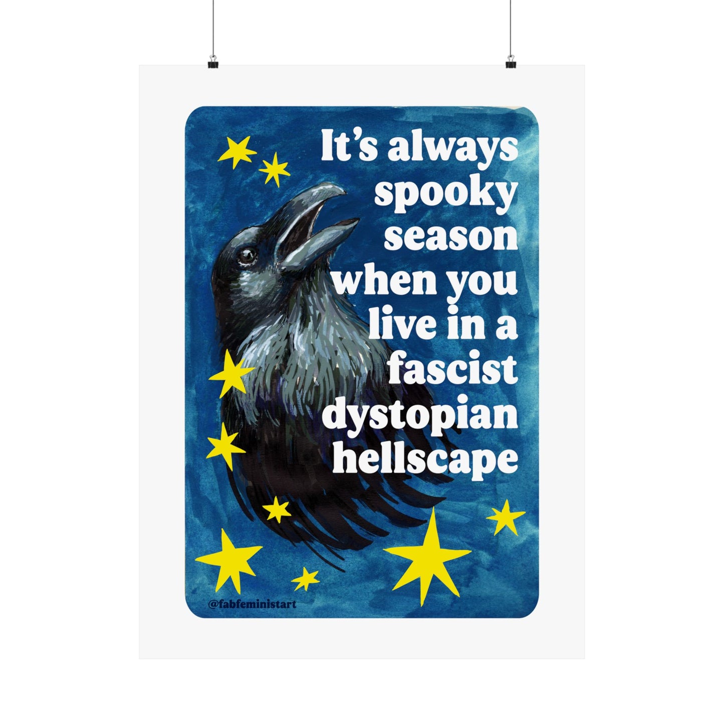 It's always spooky season when you link in a fascist dystopian hellscape: feminist art print
