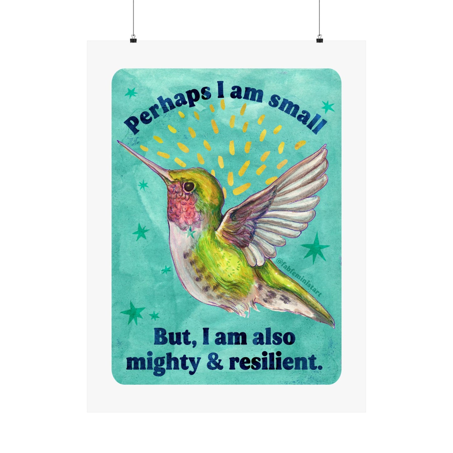 Perhaps I am small, but I am mighty & resilient: Inspirational Wall Art