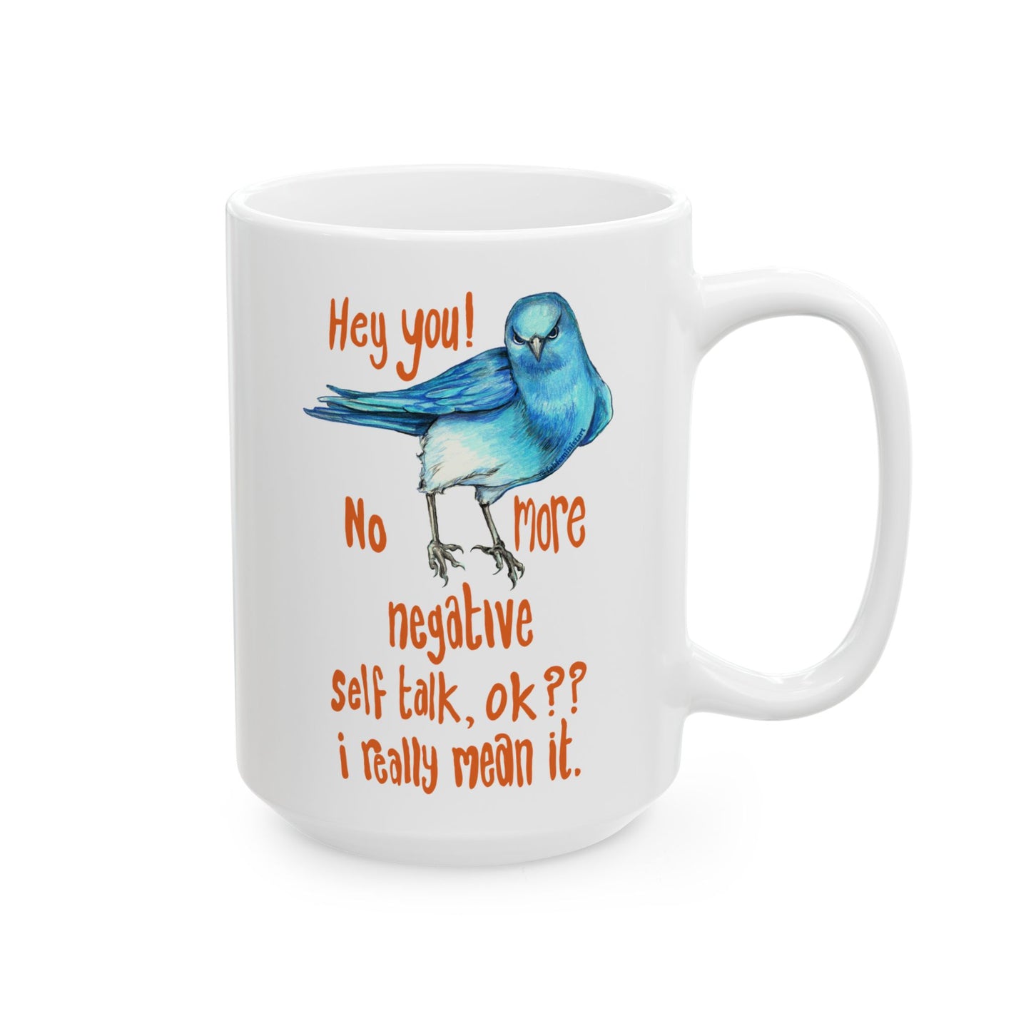 Hey You! No More Negative Self Talk Ok I Really Mean It: Mental Health Mug