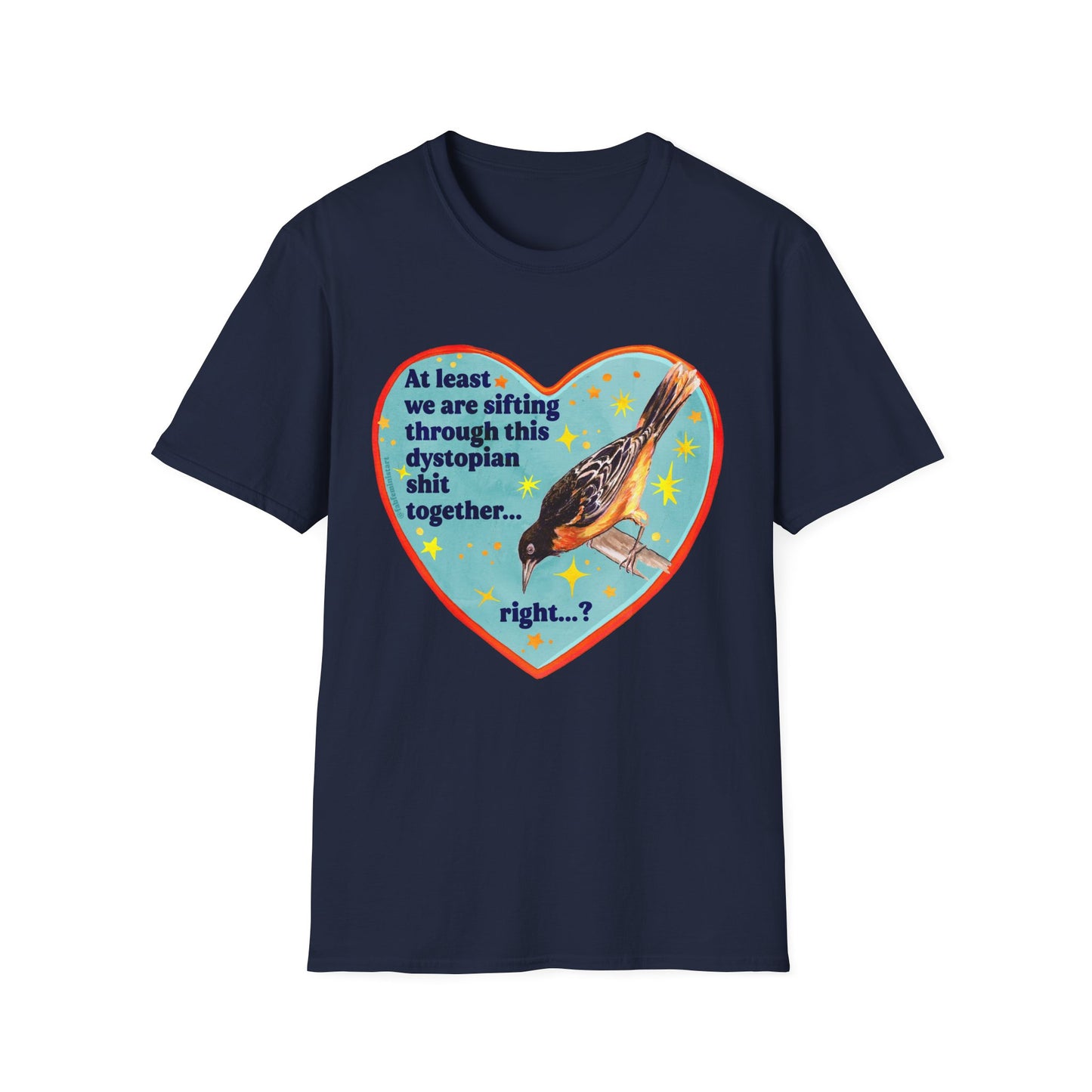 At least we are sifting through this dystopian shit together... right: feminist shirt