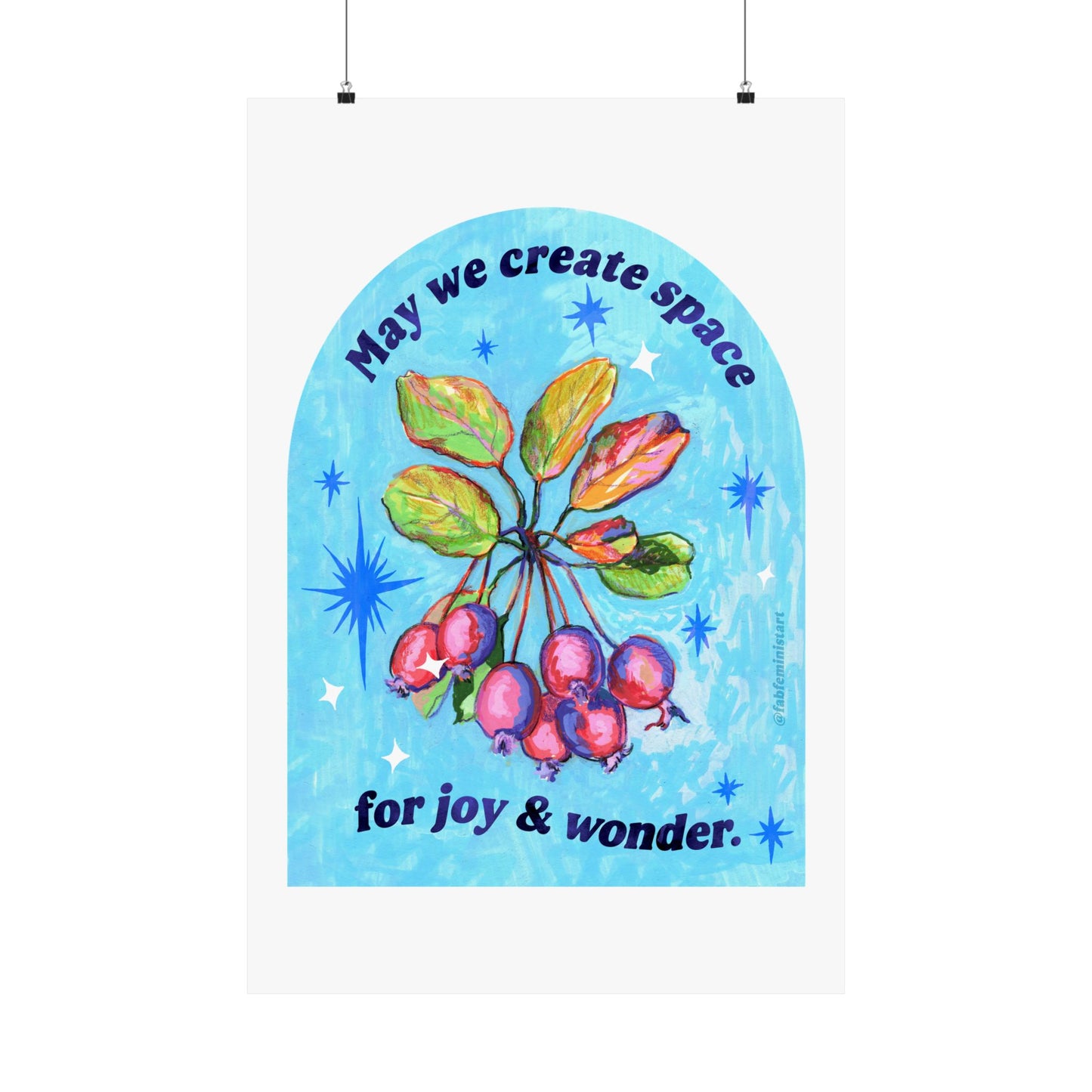 May we create space for joy and wonder: feminist art print