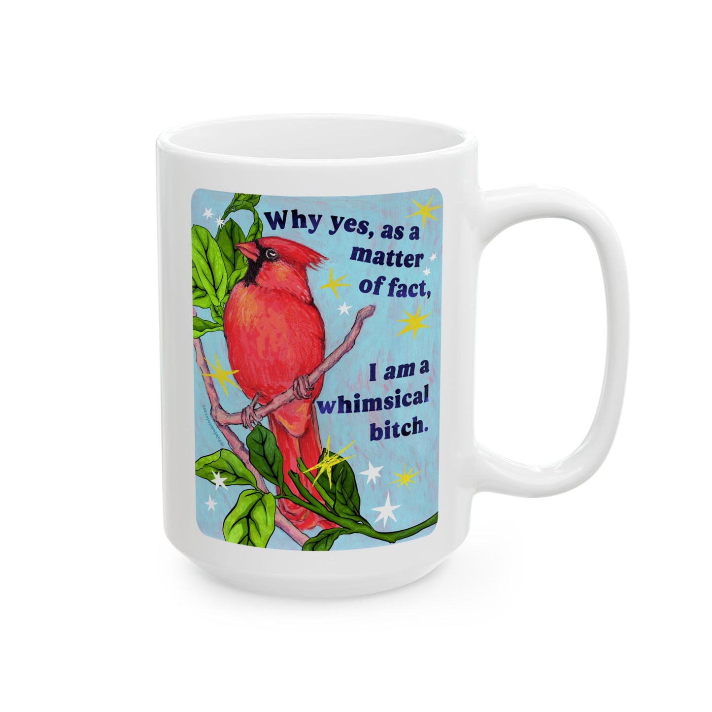 Why yes, as a matter of fact, I *am* a whimsical bitch: feminist mug