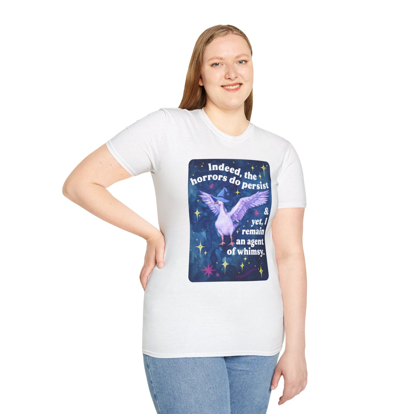 Indeed, the horrors do persist & yet, I remain an agent of whimsy: feminist shirt