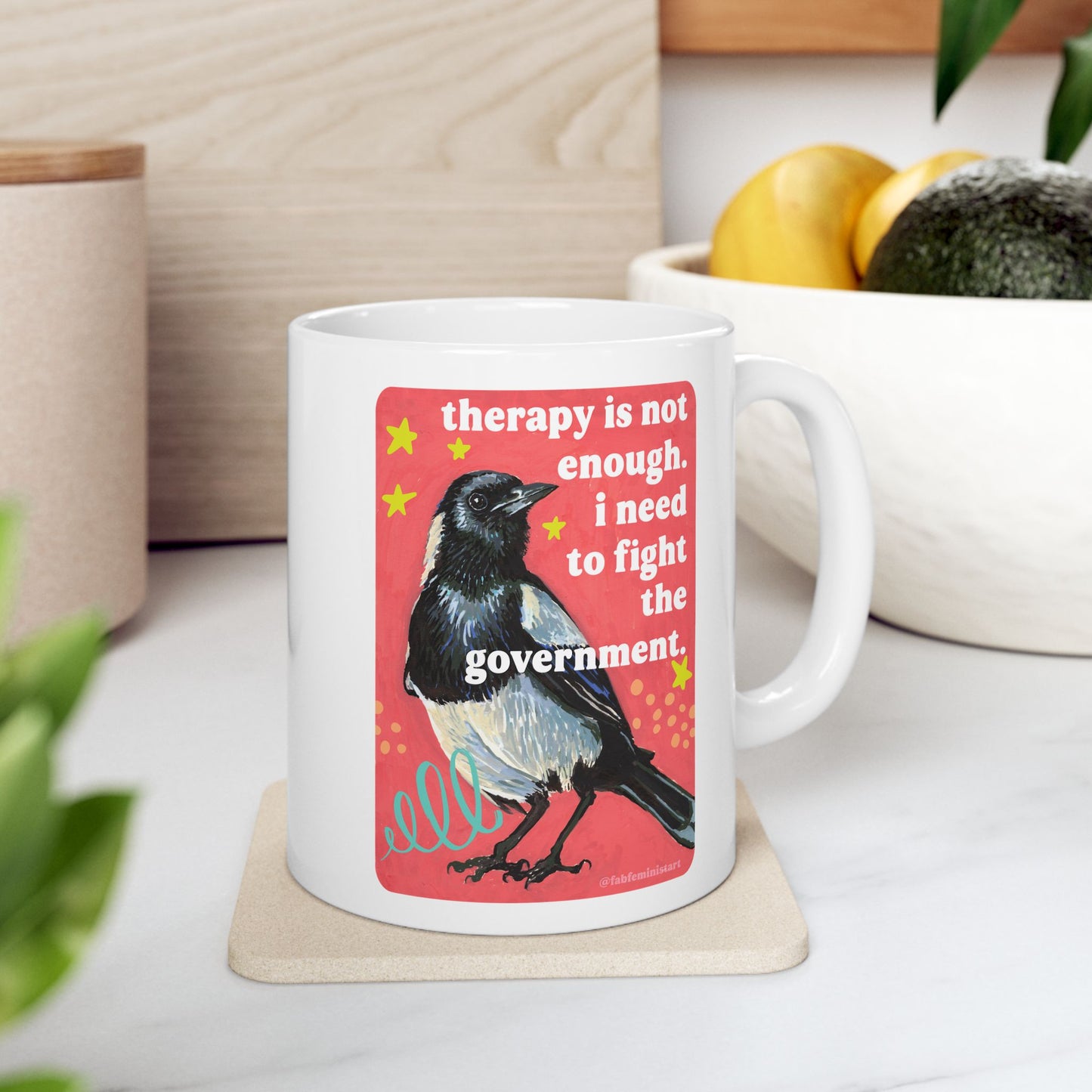Therapy Is Not Enough I Need To Fight The Government: Feminist Mug