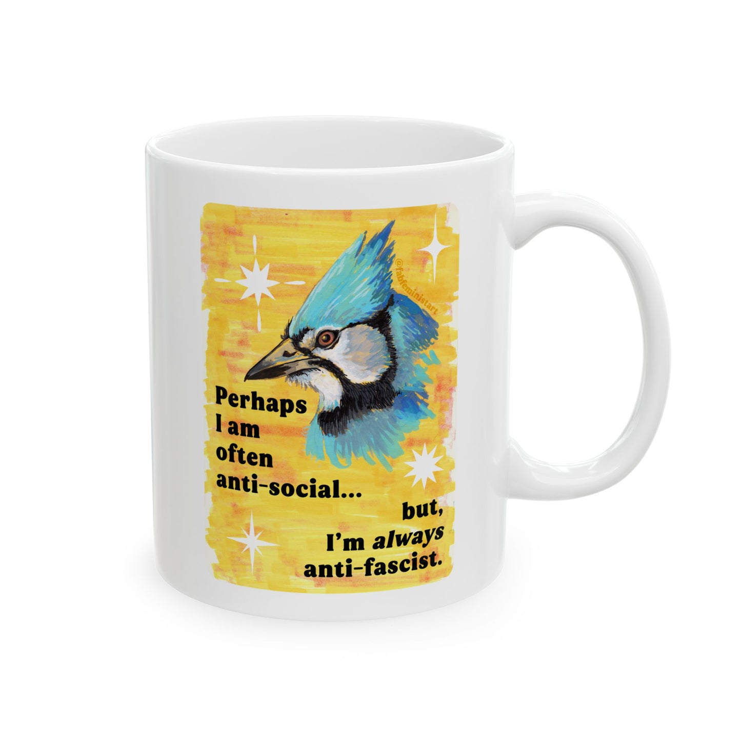 Perhaps I am often anti-social... but I'm *always* anti-fascist: feminist mug