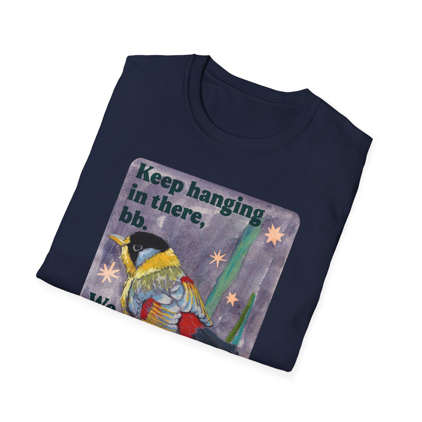 Keep hanging in there, bb. We are more powerful than they want us to believe: feminist shirt