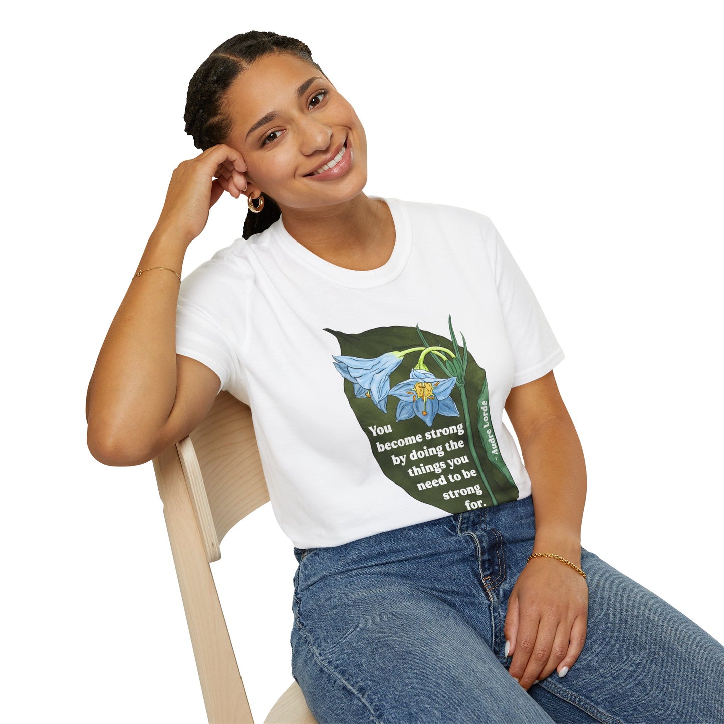 You Become Strong by Doing the Things You Need to Be Strong For, Audre Lorde: Feminist Shirt