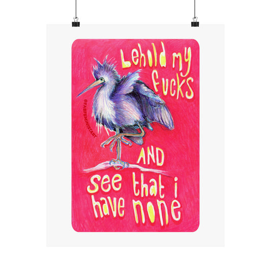 Behold My Fucks And See That I Have None: Mental Health Print