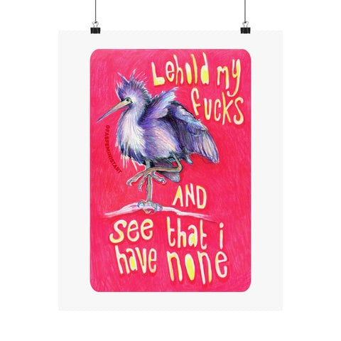 Behold My Fucks And See That I Have None: Mental Health Print