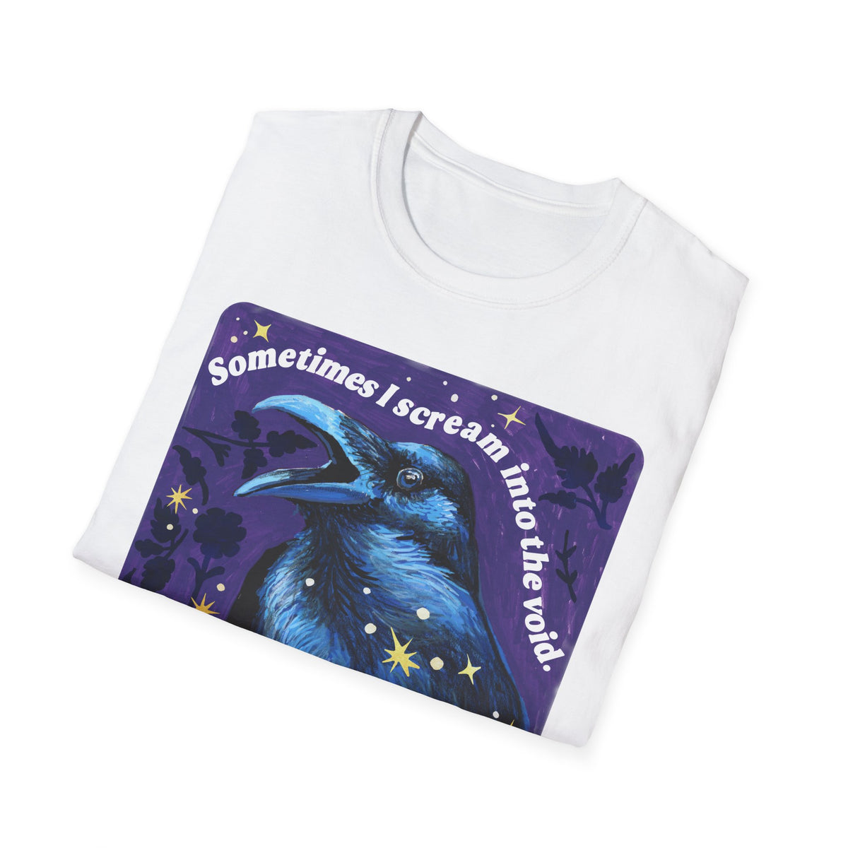 Sometimes I Scream Into the Void Sometimes The Void Screams Back: feminist shirt
