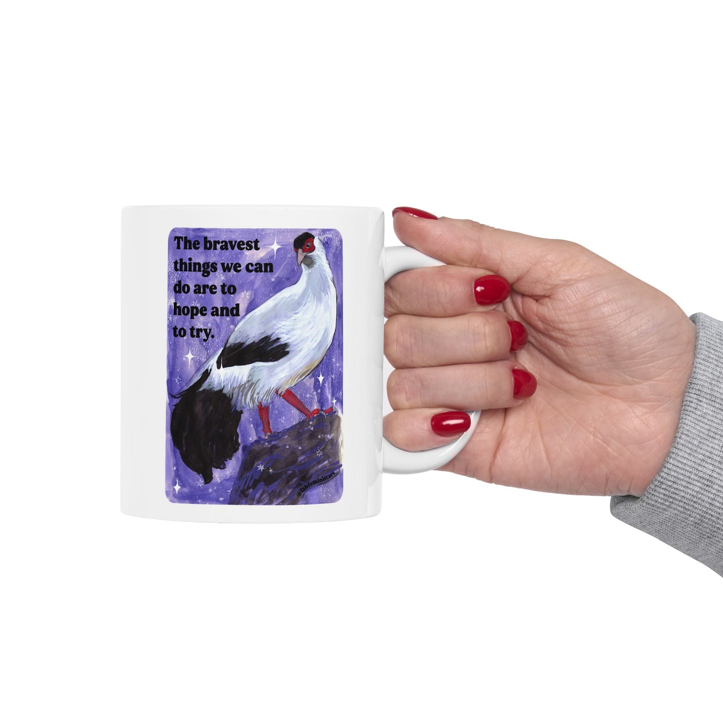 The bravest things we can do are to hope and to try: feminist mug