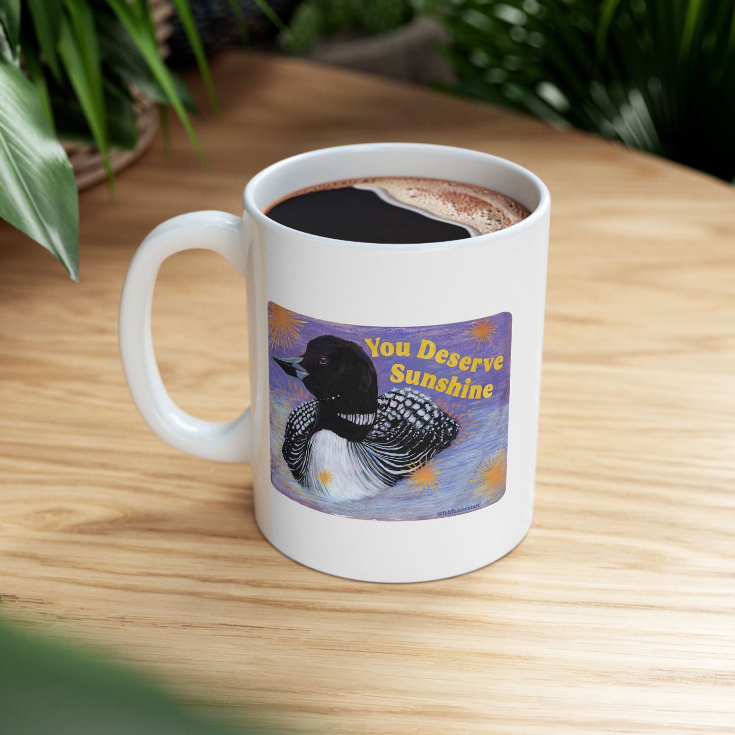 You Deserve Sunshine: Feminist Mug