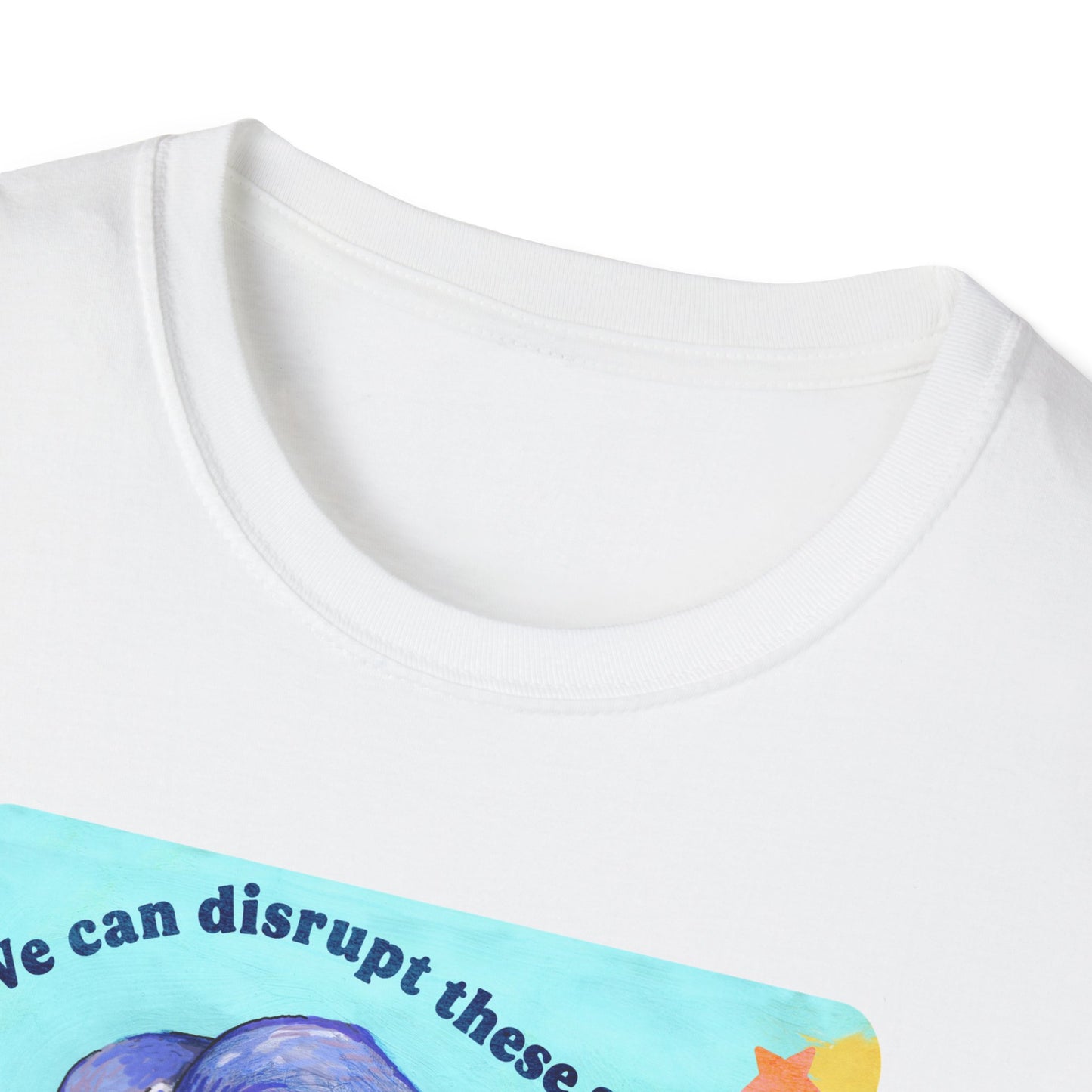 We can disrupt these systems by building our own: feminist shirt