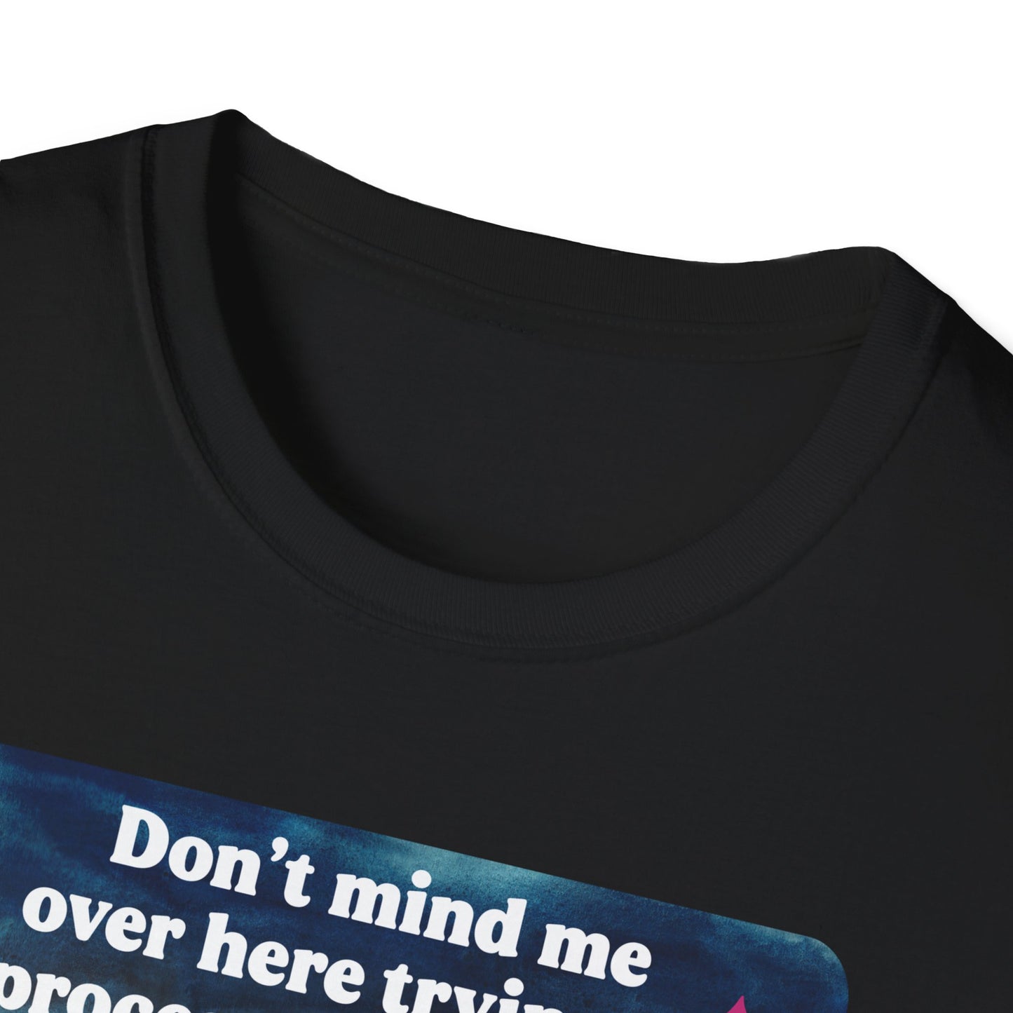 Don't mind me over here trying to process the horrors of the world while still keeping afloat: feminist shirt