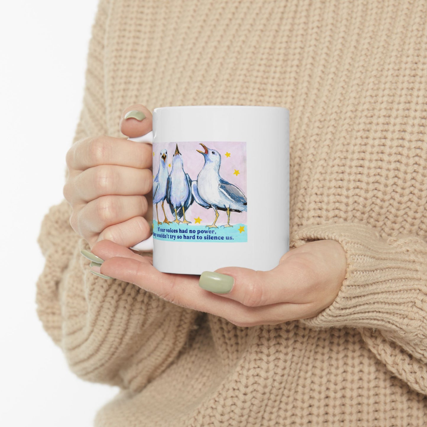 If our voices had no power, they wouldn't try so hard to silence us: feminist mug