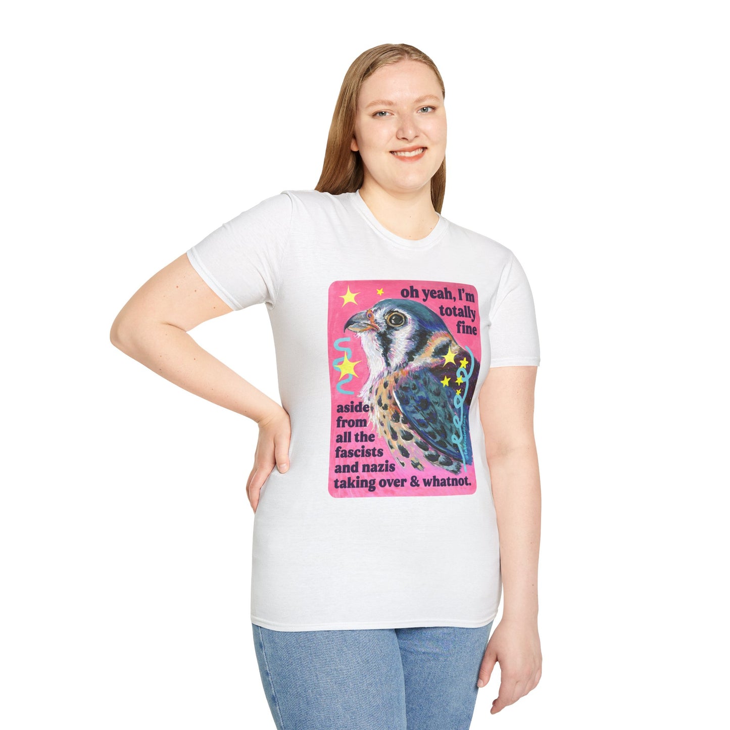 oh yeah, I'm totally fine aside from all the fascists and naz*s taking over and whatnot: feminist shirt