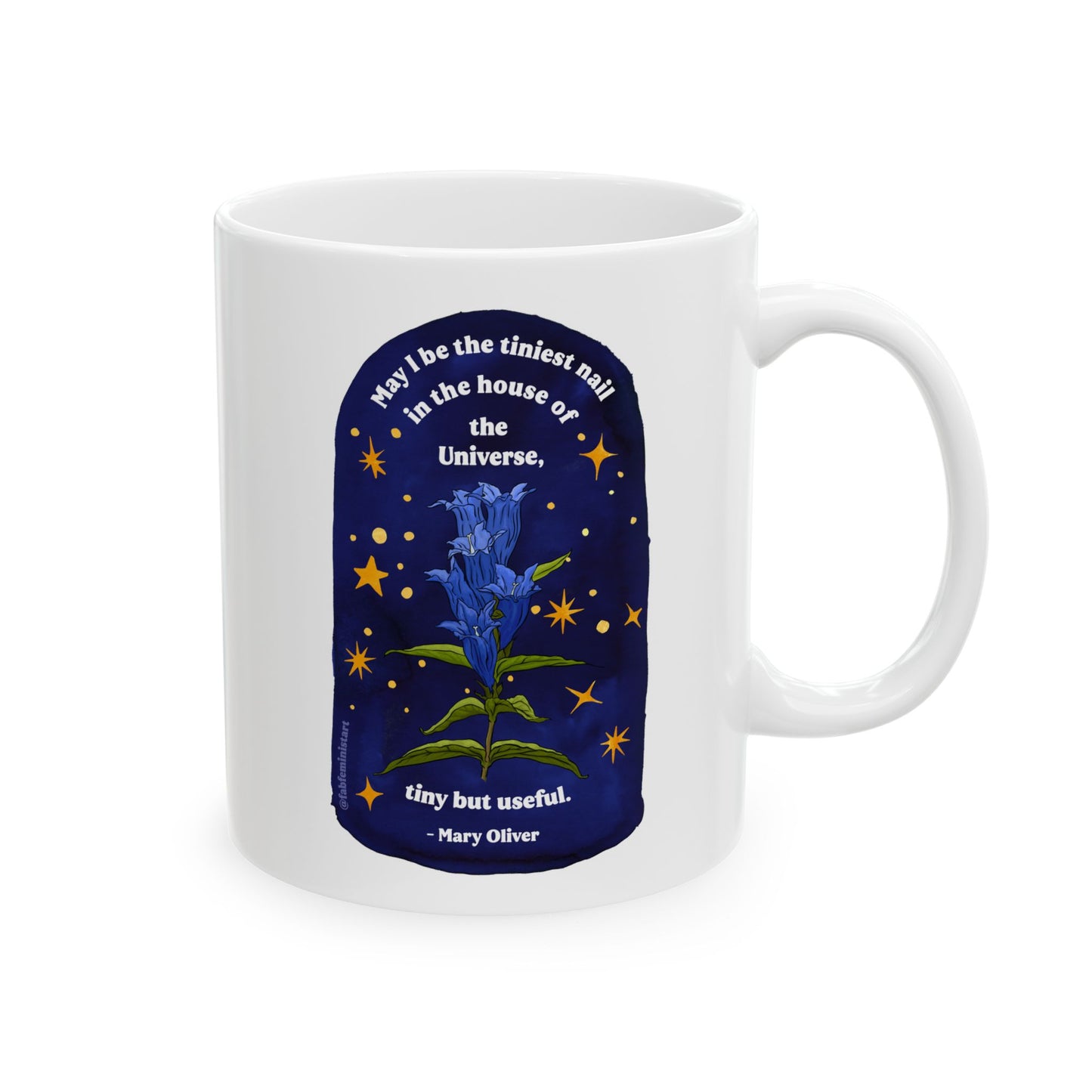 May I be the tiniest nail in the house of the Universe, tiny but useful, Mary Oliver:  Literature Coffee Mug