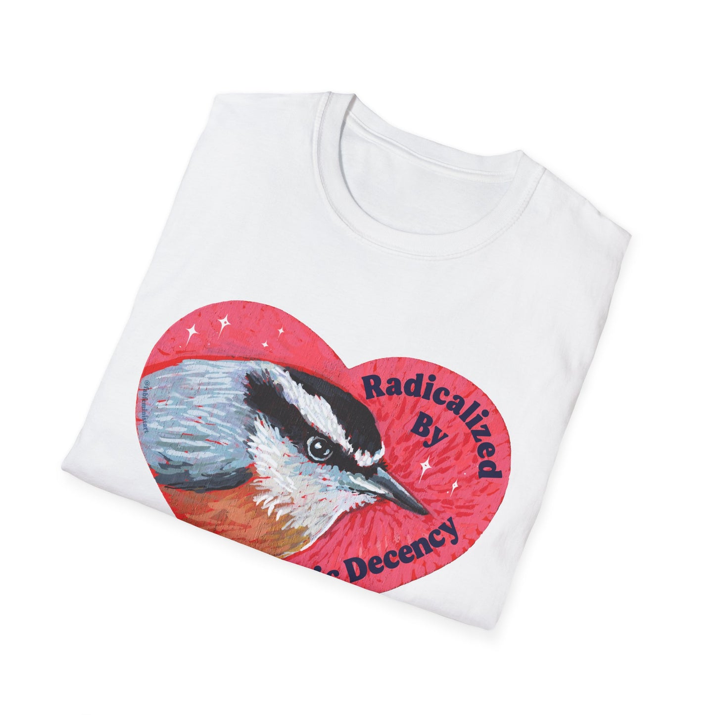 Radicalized By Basic Decency: Bird Heart T-Shirt