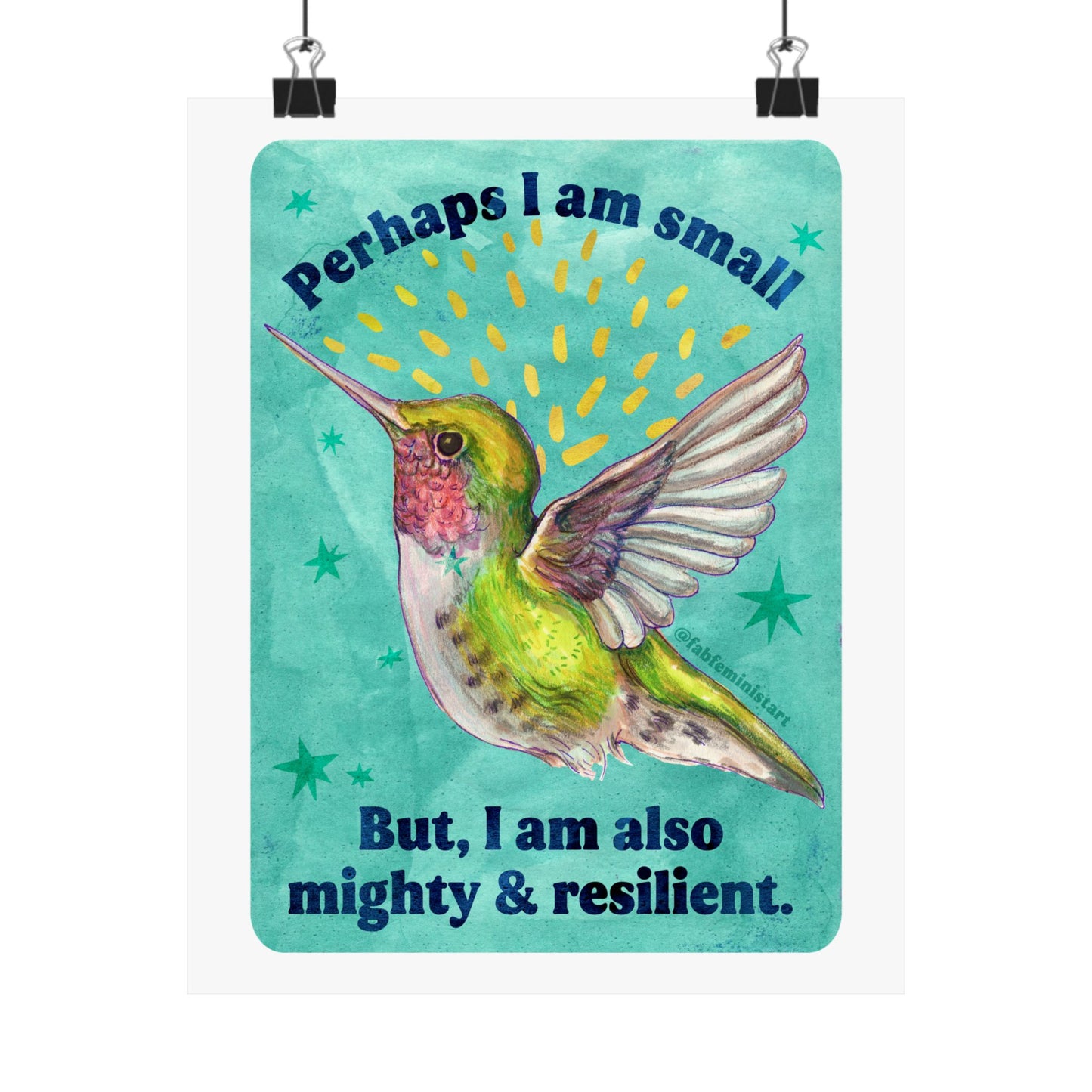 Perhaps I am small, but I am mighty & resilient: Inspirational Wall Art