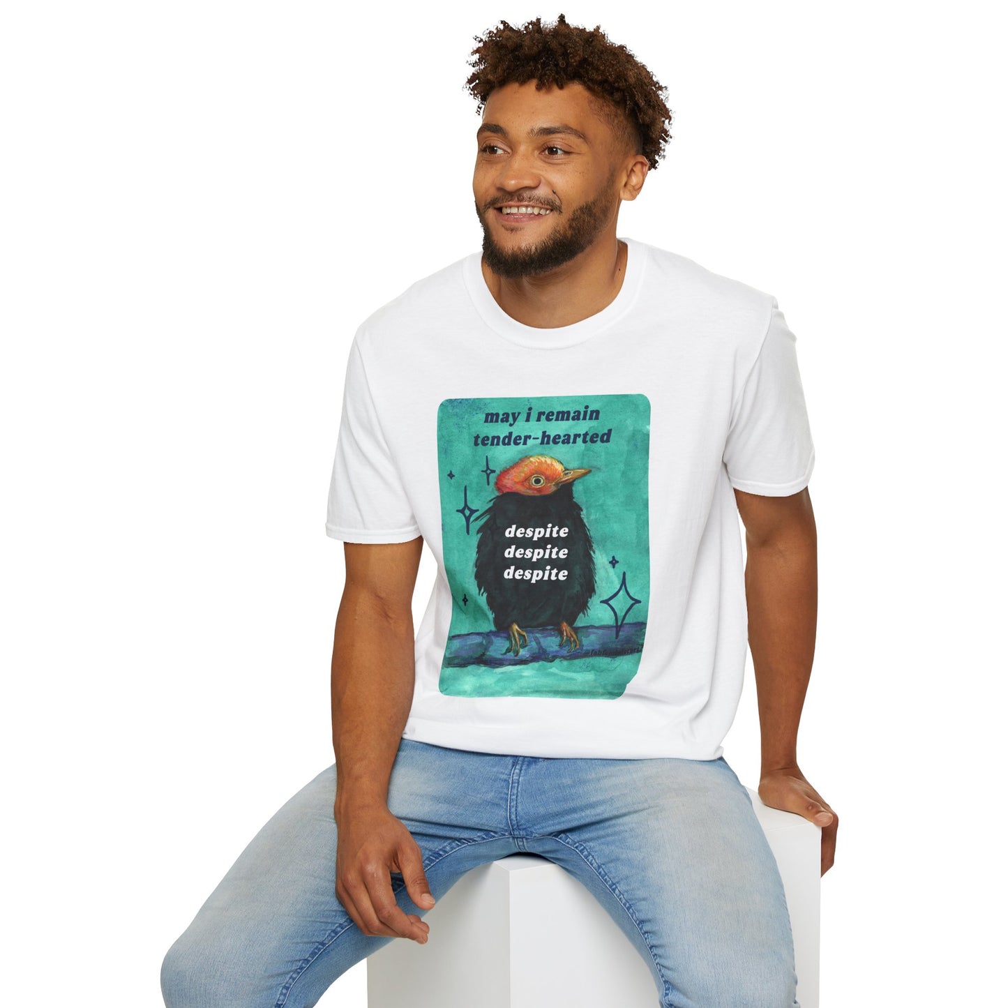 may I remain tender-hearted despite despite despite: feminist shirt