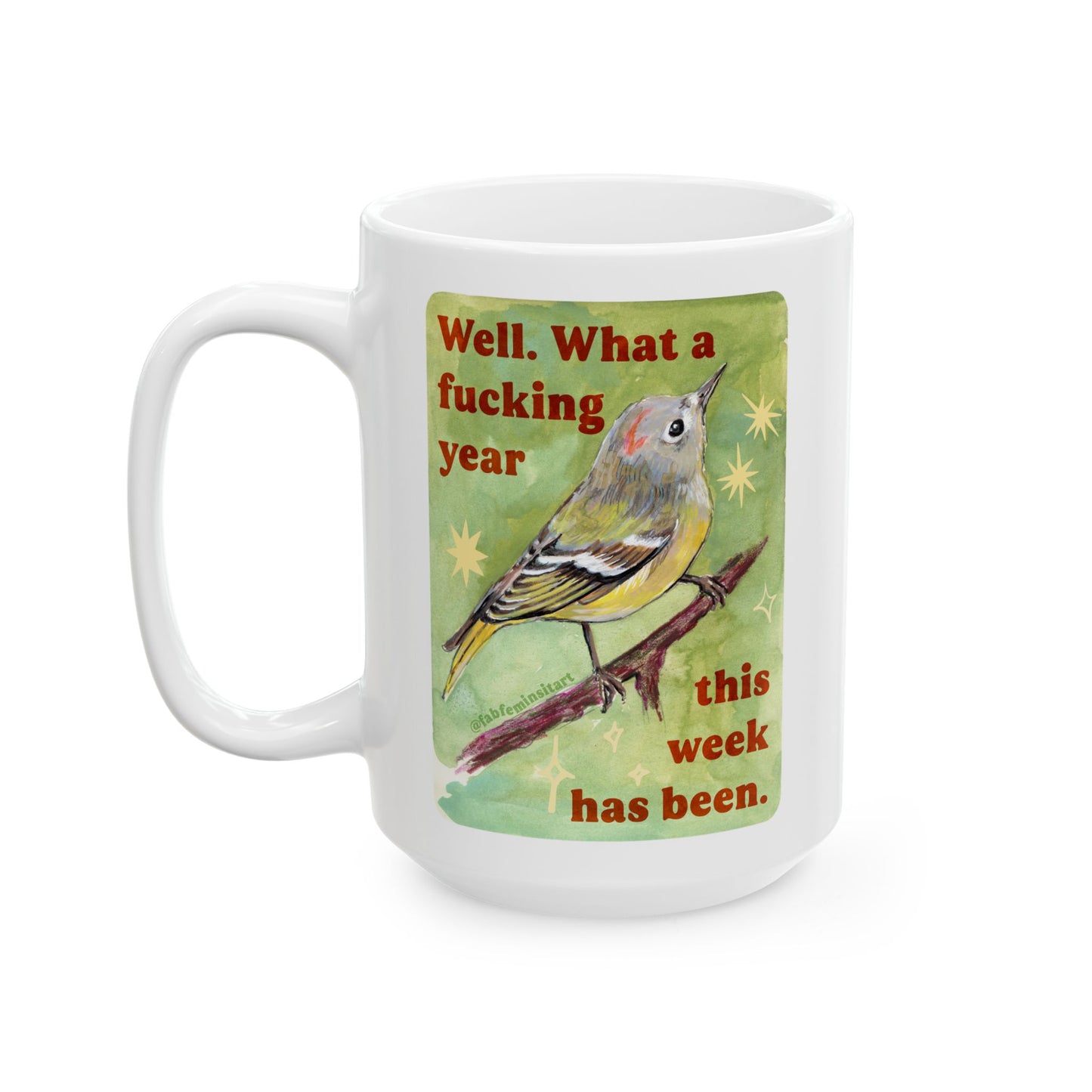 Well What a fucking year this week has been: Mental Health Mug