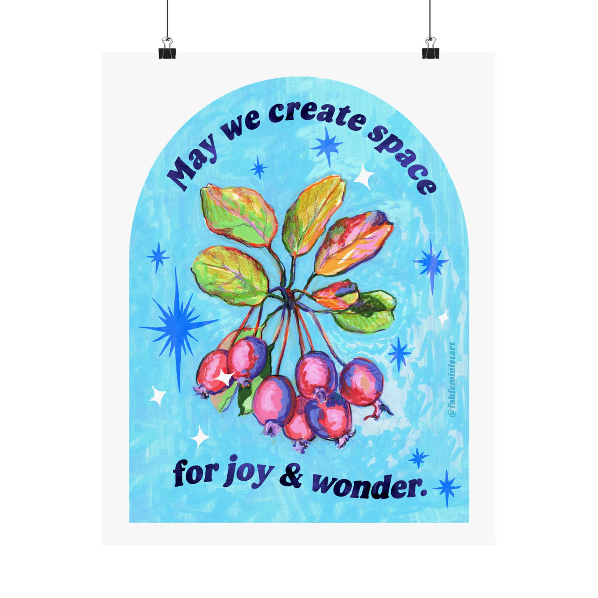 May we create space for joy and wonder: feminist art print
