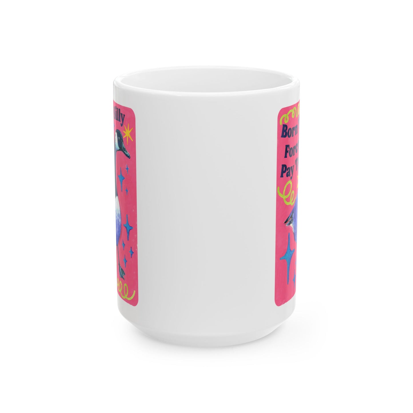 Born To Be Silly Forced To Pay Taxes: Feminist Mug