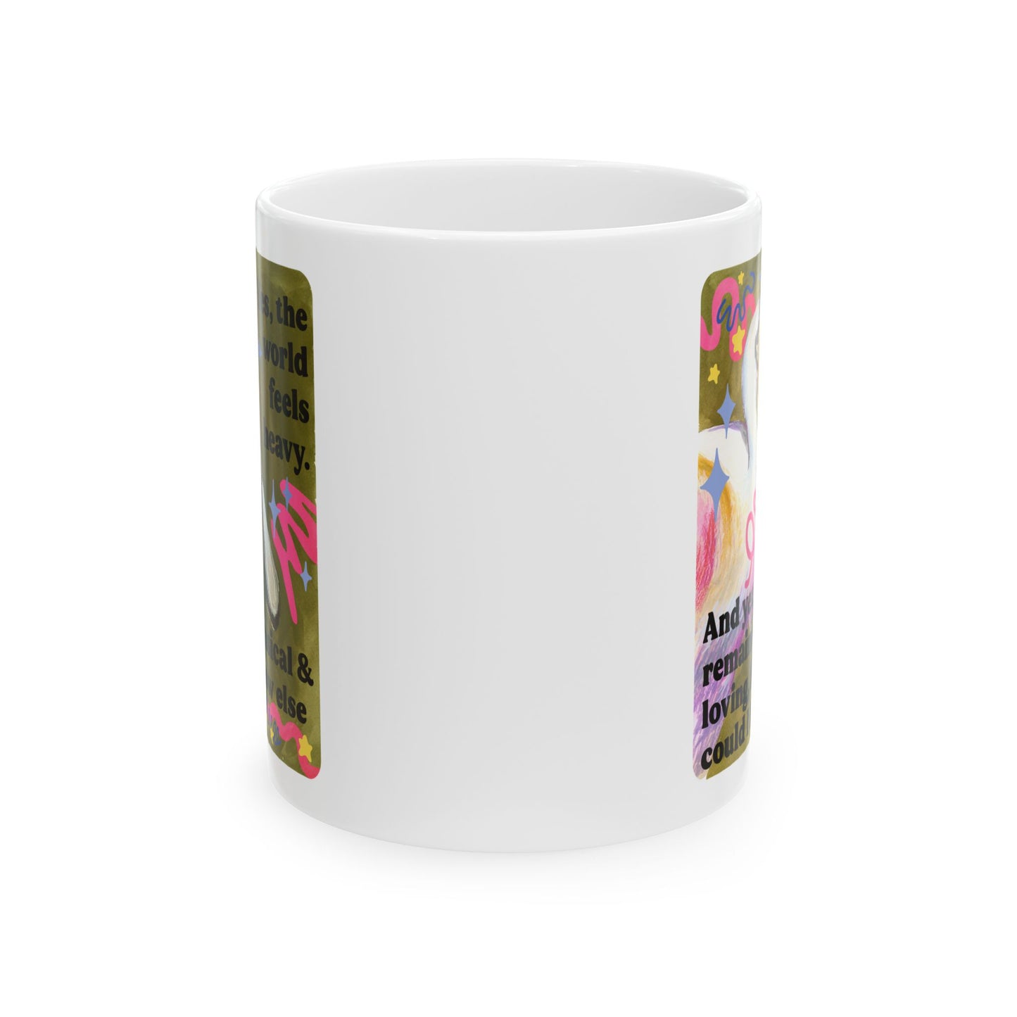 Yes, the world feels heavy and yet, I remain whimsical and loving, for how else could I be: feminist mug