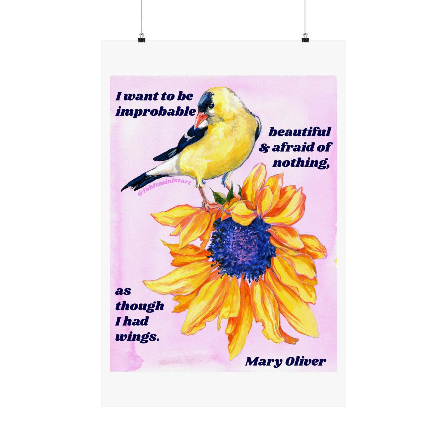 I want to be improbable beautiful and afraid of nothing, Mary Oliver: Mental Health Art Print