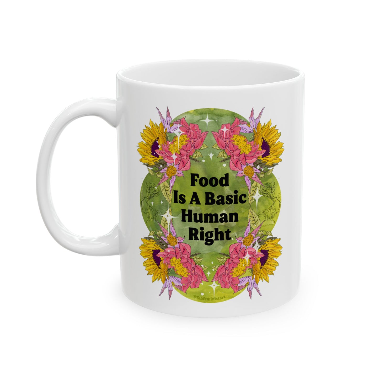Food Is A Basic Human Right: Feminist Mug
