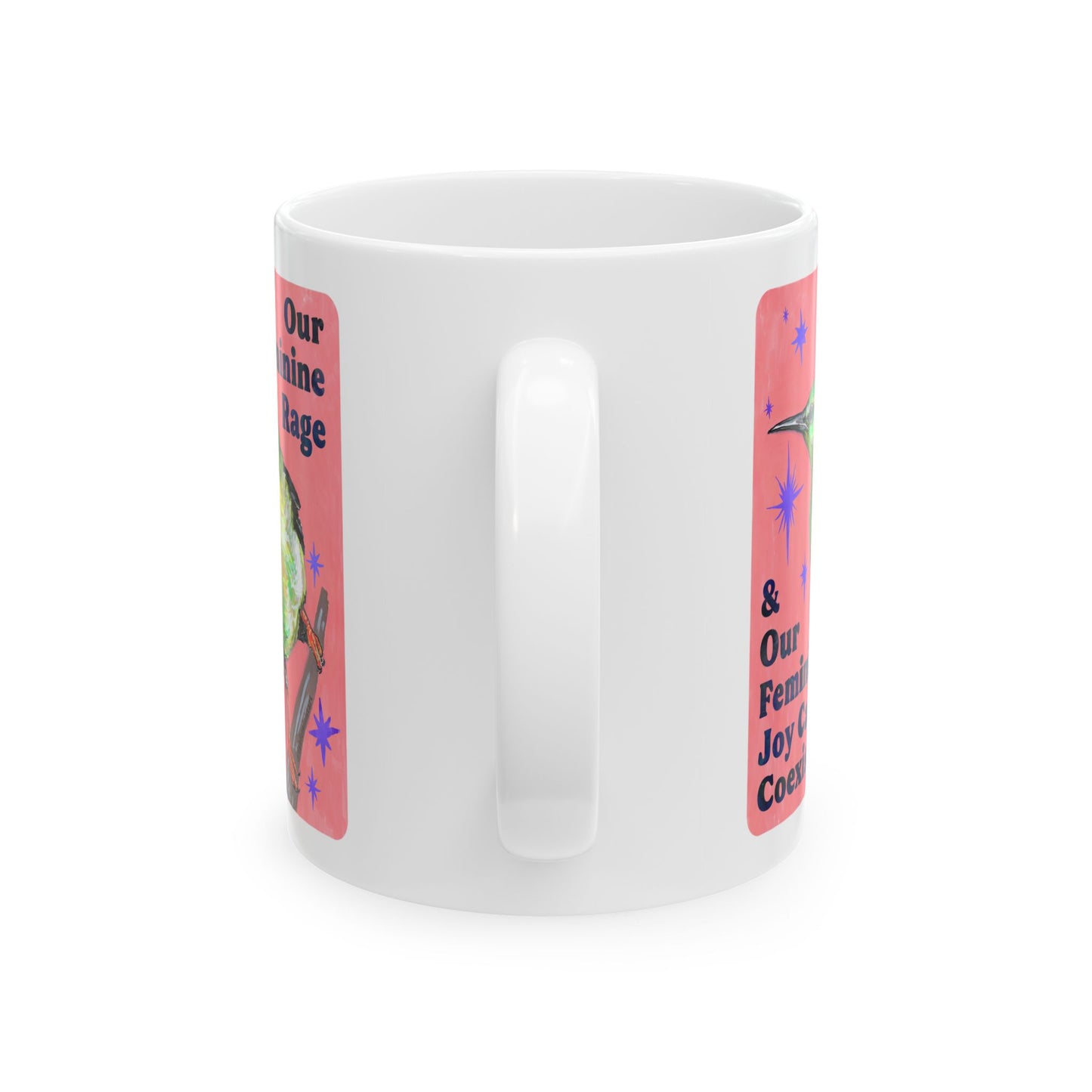 Our Feminine Rage & Our Feminine Joy Can Coexist: feminist mug
